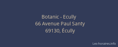 Botanic - Ecully