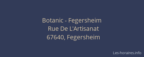 Botanic - Fegersheim