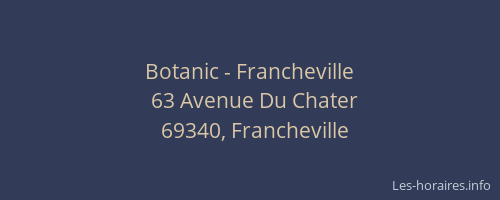 Botanic - Francheville