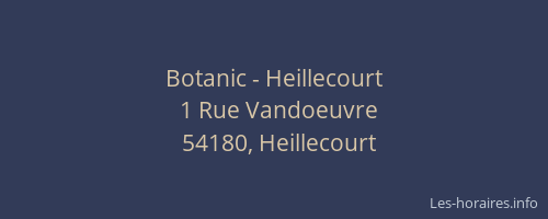 Botanic - Heillecourt