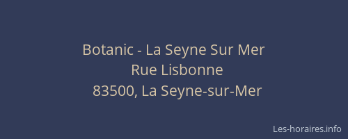 Botanic - La Seyne Sur Mer