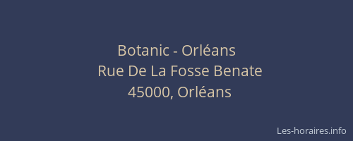 Botanic - Orléans
