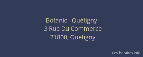 Botanic - Qu&eacute;tigny
