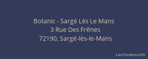Botanic - Sarg&eacute; L&egrave;s Le Mans