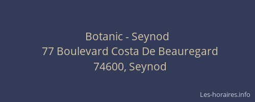 Botanic - Seynod
