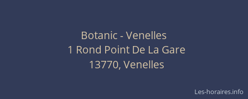 Botanic - Venelles