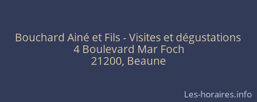 Bouchard Ainé et Fils - Visites et dégustations