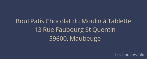 Boul Patis Chocolat du Moulin à Tablette