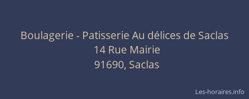 Boulagerie - Patisserie Au délices de Saclas