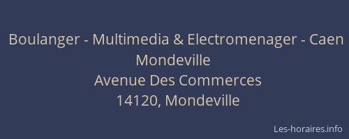 Boulanger - Multimedia & Electromenager - Caen Mondeville