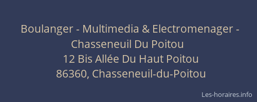 Boulanger - Multimedia & Electromenager - Chasseneuil Du Poitou