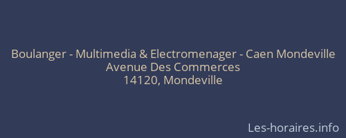 Boulanger - Multimedia & Electromenager - Caen Mondeville