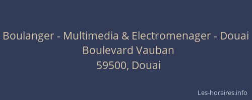 Boulanger - Multimedia & Electromenager - Douai