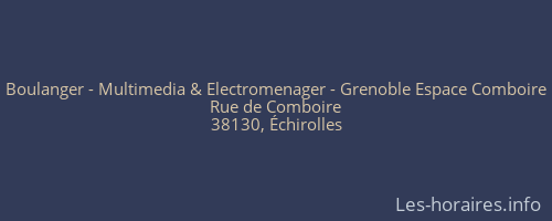 Boulanger - Multimedia & Electromenager - Grenoble Espace Comboire
