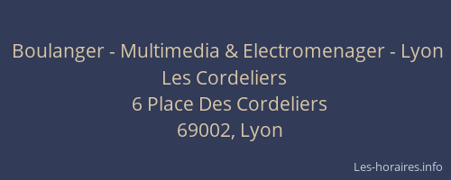 Boulanger - Multimedia & Electromenager - Lyon Les Cordeliers