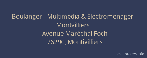 Boulanger - Multimedia & Electromenager - Montvilliers