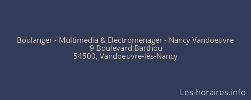 Boulanger - Multimedia & Electromenager - Nancy Vandoeuvre