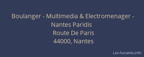 Boulanger - Multimedia & Electromenager - Nantes Paridis