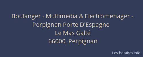 Boulanger - Multimedia & Electromenager - Perpignan Porte D'Espagne