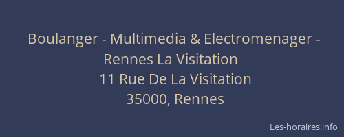 Boulanger - Multimedia & Electromenager - Rennes La Visitation
