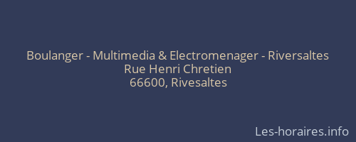 Boulanger - Multimedia & Electromenager - Riversaltes