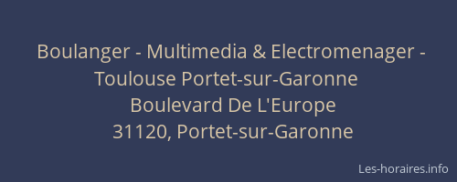Boulanger - Multimedia & Electromenager - Toulouse Portet-sur-Garonne