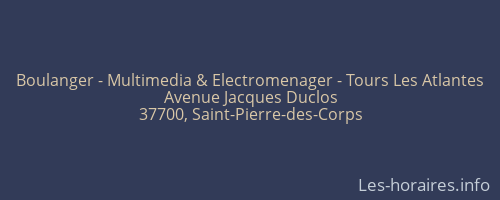 Boulanger - Multimedia & Electromenager - Tours Les Atlantes