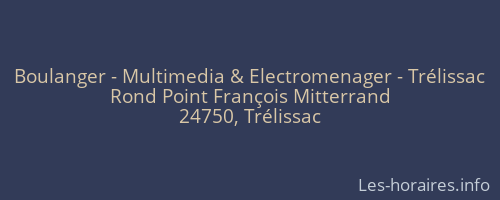 Boulanger - Multimedia & Electromenager - Trélissac