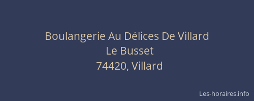 Boulangerie Au D&eacute;lices De Villard
