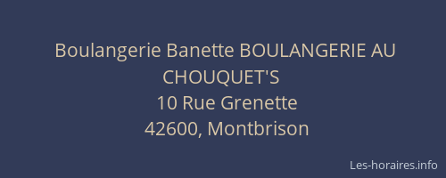 Boulangerie Banette BOULANGERIE AU CHOUQUET'S