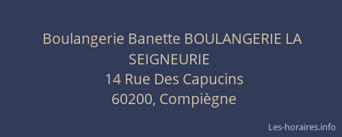 Boulangerie Banette BOULANGERIE LA SEIGNEURIE
