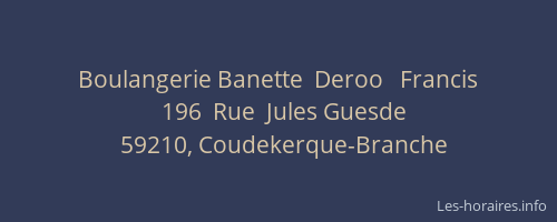 Boulangerie Banette  Deroo   Francis
