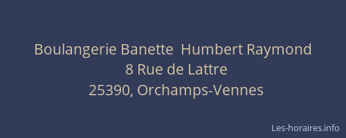 Boulangerie Banette  Humbert Raymond
