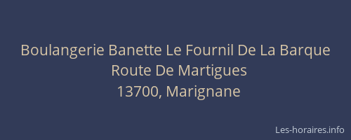 Boulangerie Banette Le Fournil De La Barque