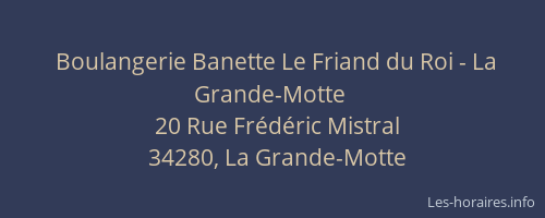 Boulangerie Banette Le Friand du Roi - La Grande-Motte