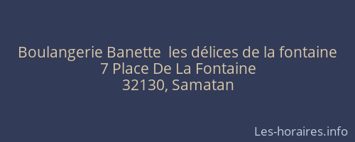 Boulangerie Banette  les délices de la fontaine