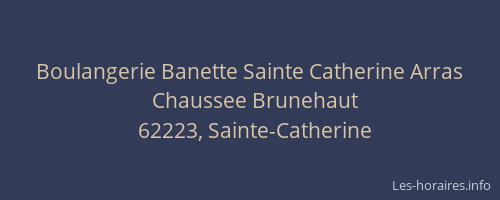 Boulangerie Banette Sainte Catherine Arras