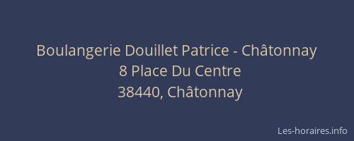 Boulangerie Douillet Patrice - Châtonnay