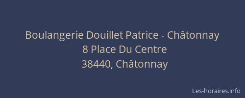 Boulangerie Douillet Patrice - Ch&acirc;tonnay