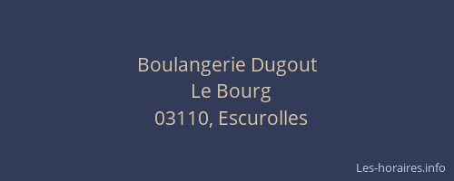 Boulangerie Dugout