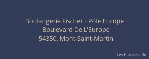 Boulangerie Fischer - P&ocirc;le Europe