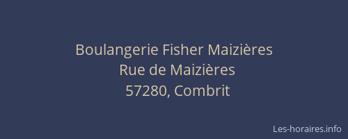 Boulangerie Fisher Maizi&egrave;res