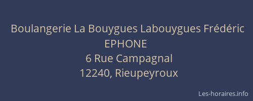 Boulangerie La Bouygues Labouygues Fr&eacute;d&eacute;ric EPHONE