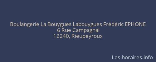 Boulangerie La Bouygues Labouygues Frédéric EPHONE