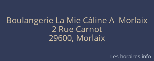 Boulangerie La Mie Câline A  Morlaix