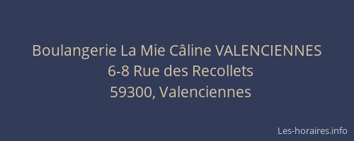 Boulangerie La Mie Câline VALENCIENNES