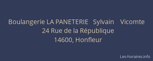 Boulangerie LA PANETERIE   Sylvain    Vicomte
