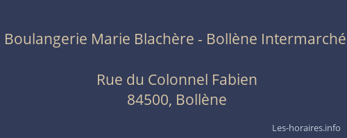 Boulangerie Marie Blachère - Bollène Intermarché