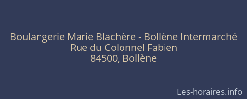 Boulangerie Marie Blachère - Bollène Intermarché