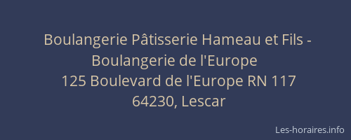 Boulangerie P&acirc;tisserie Hameau et Fils - Boulangerie de l'Europe